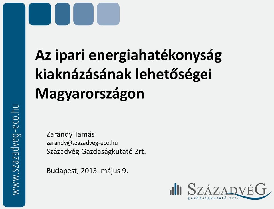 Zarándy Tamás zarandy@szazadveg-eco.