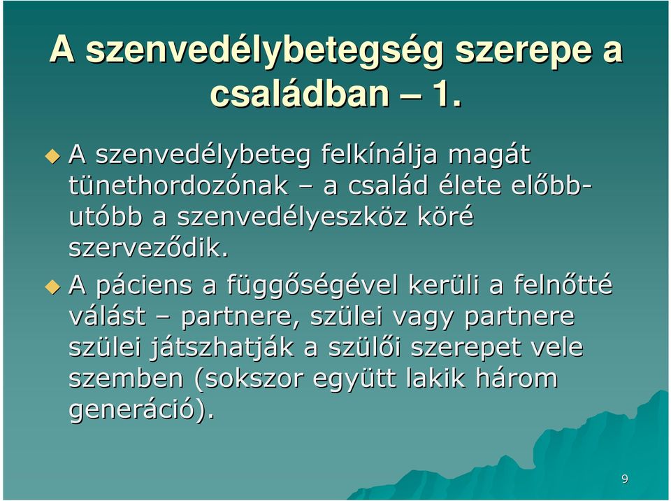 szenvedélyeszk lyeszköz z körék szerveződik.