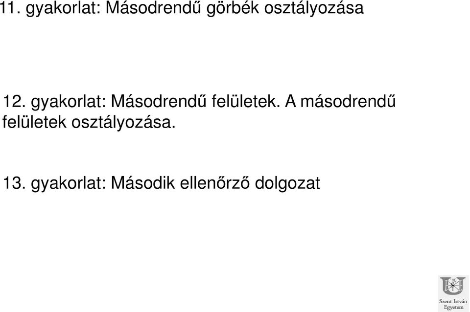 gyakorlat: Másodrendű felületek.