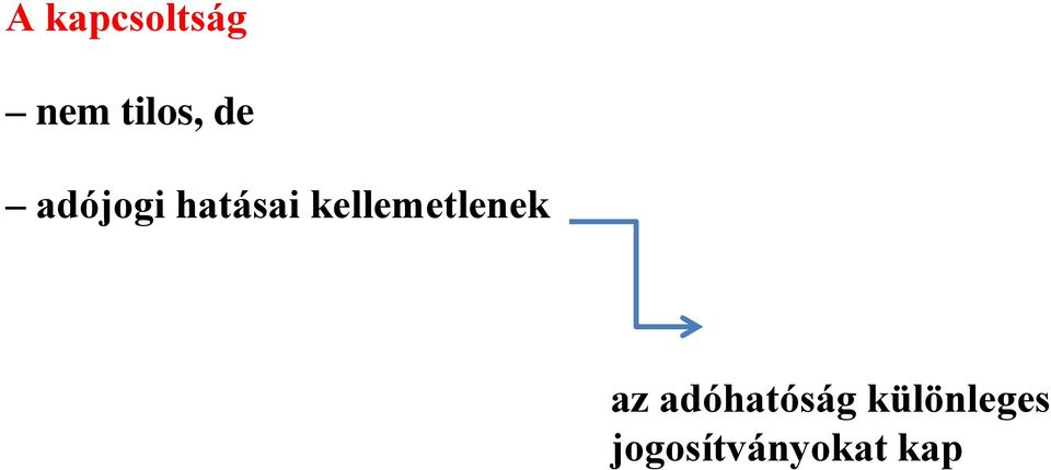 kellemetlenek az