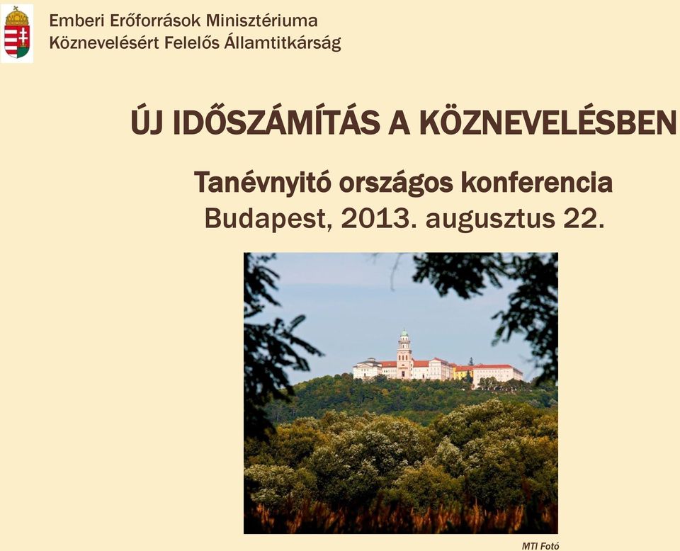 KÖZNEVELÉSBEN Tanévnyitó országos