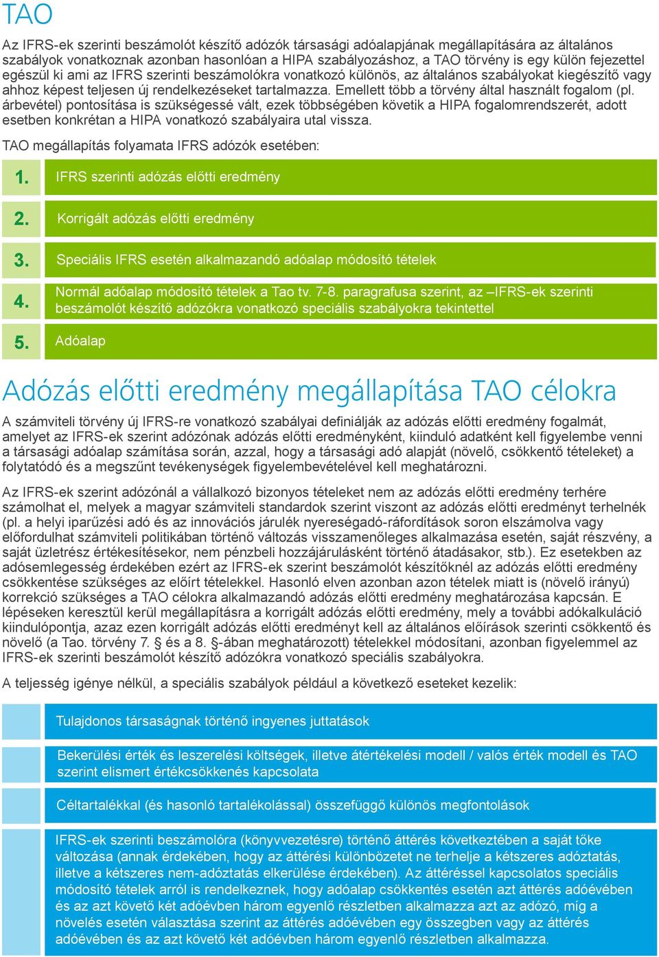 Emellett több a törvény által használt fogalom (pl.