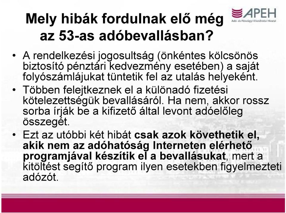 helyeként. Többen felejtkeznek el a különadó fizetési kötelezettségük bevallásáról.