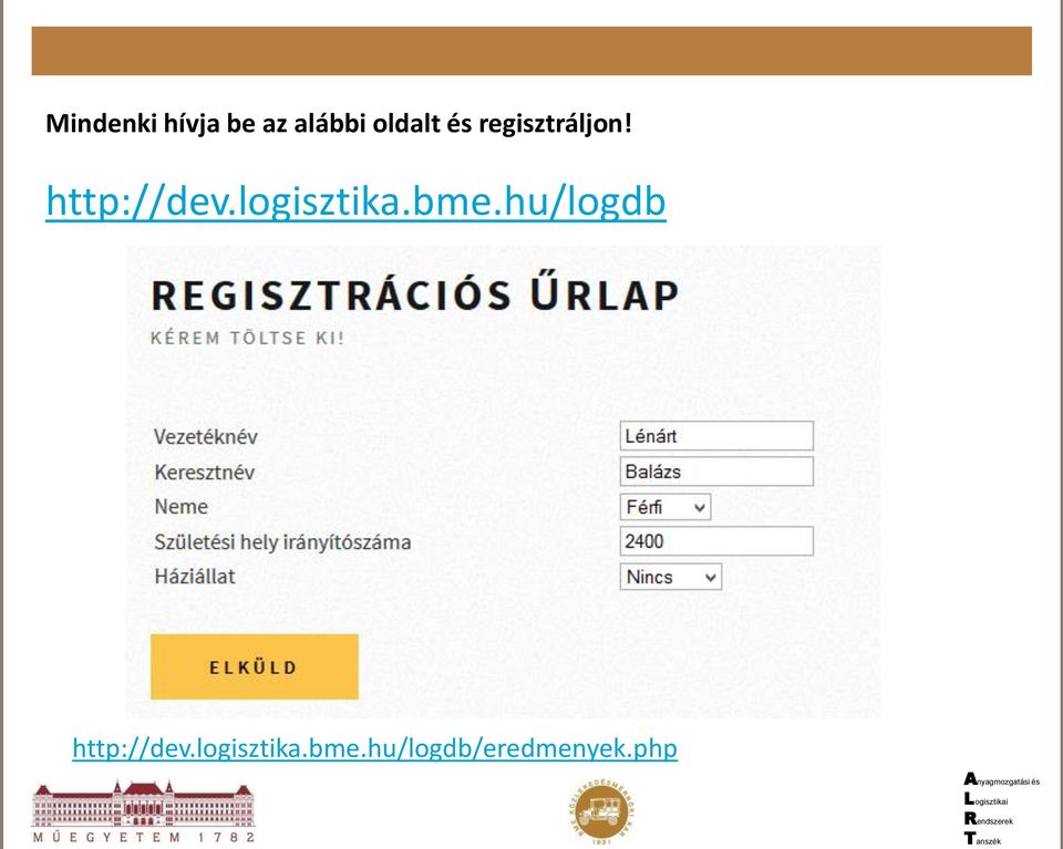 logisztika.bme.hu/logdb http://dev.