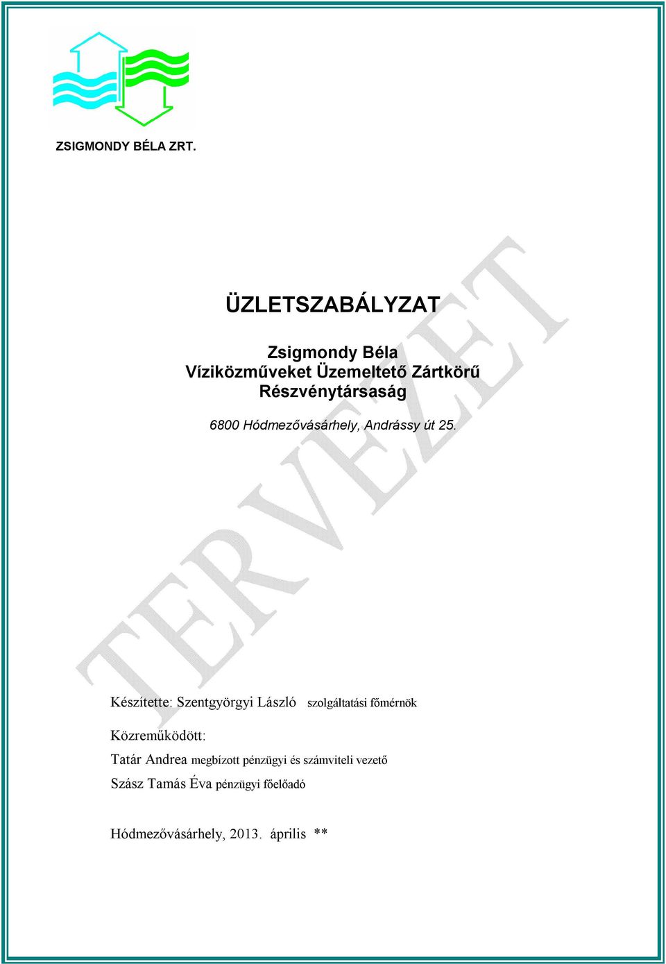 6800 Hódmezővásárhely, Andrássy út 25.