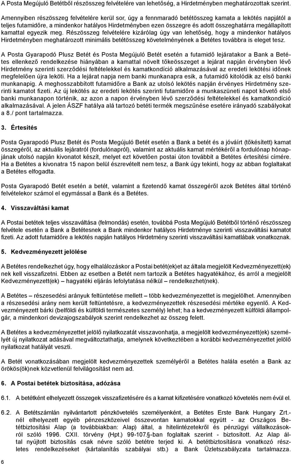megállapított kamattal egyezik meg.