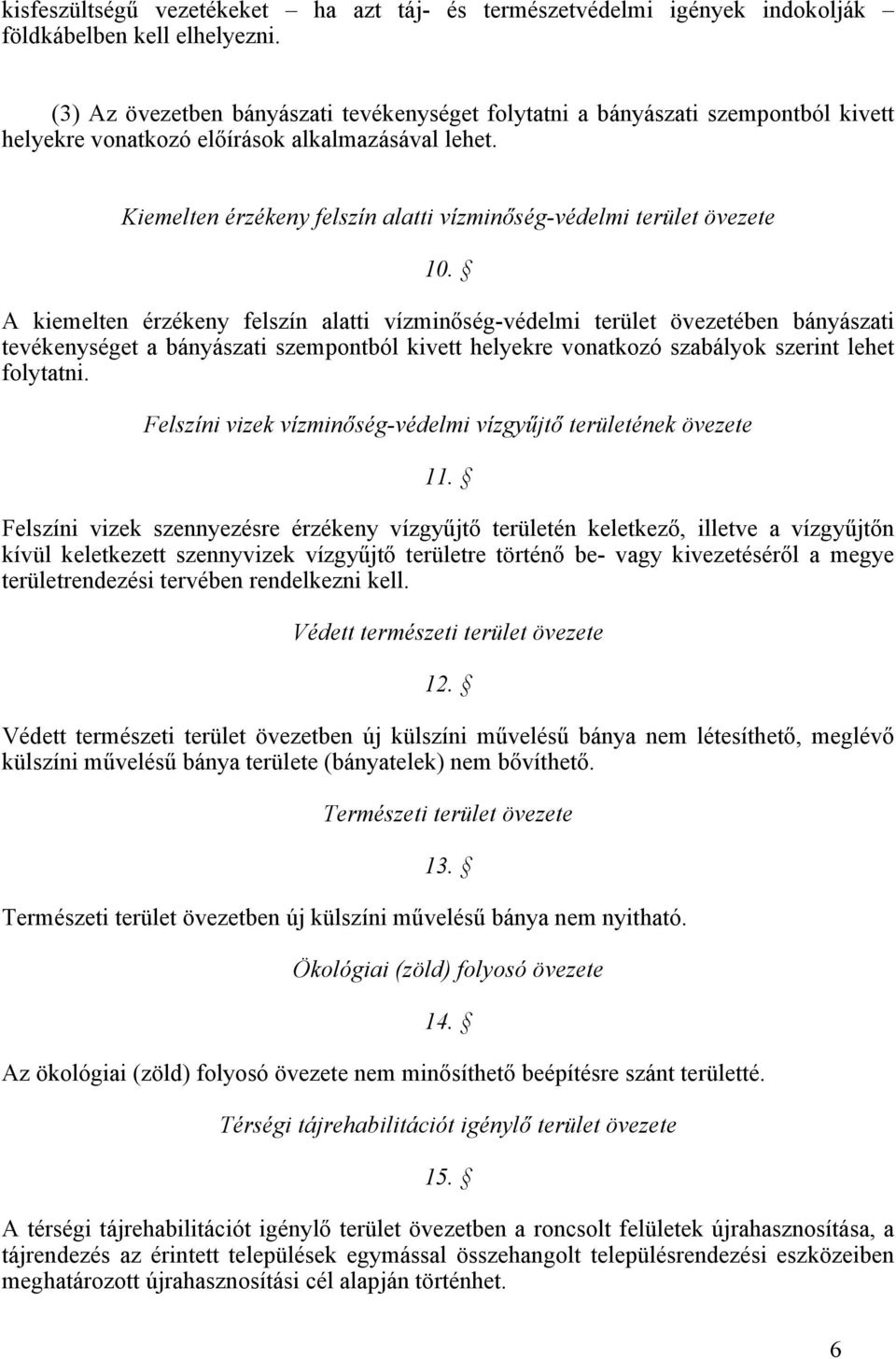 Kiemelten érzékeny felszín alatti vízminőség-védelmi terület övezete 10.