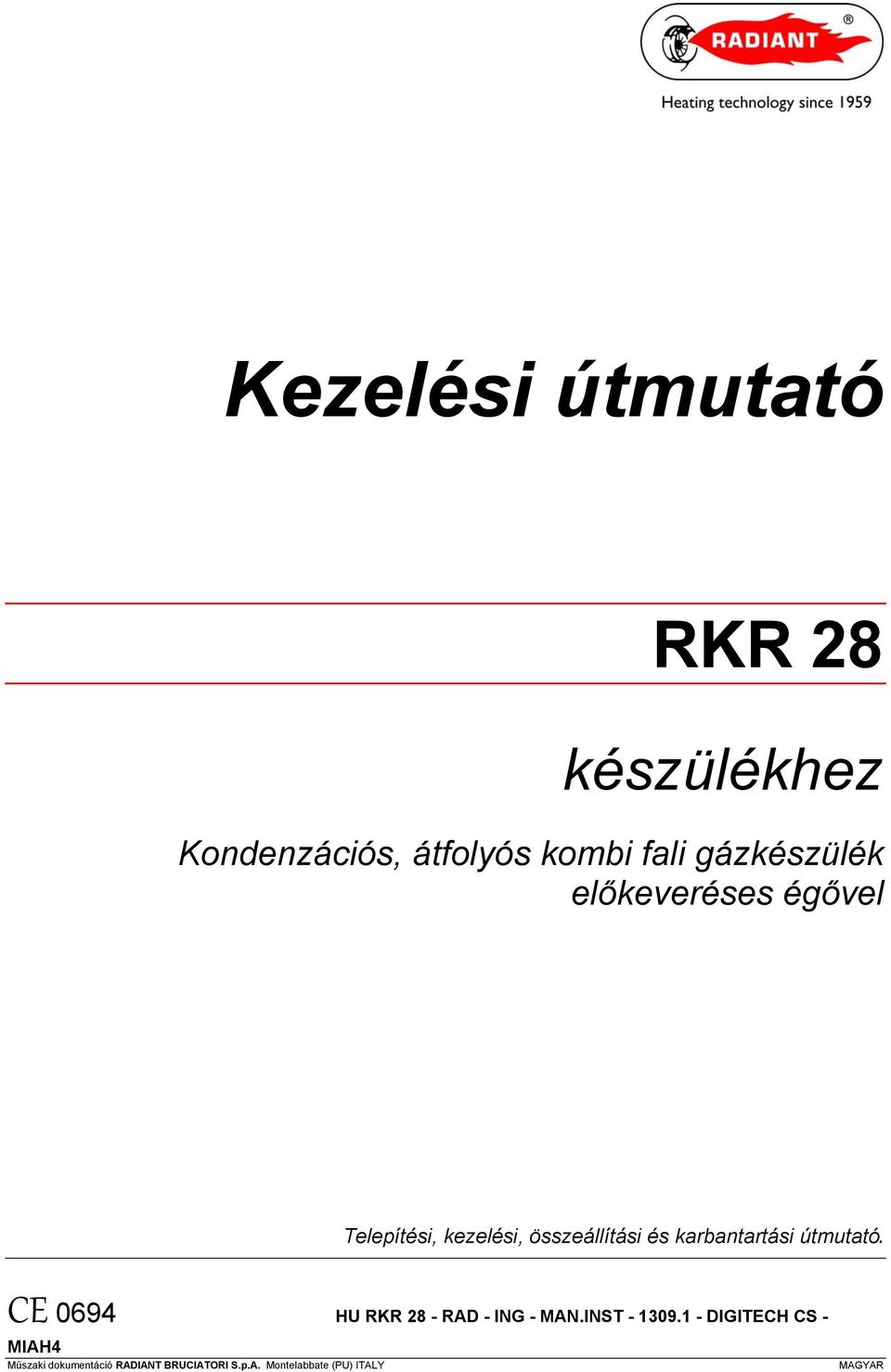 karbantartási útmutató. CE 0694 HU RKR 28 - RAD - ING - MAN.INST - 1309.