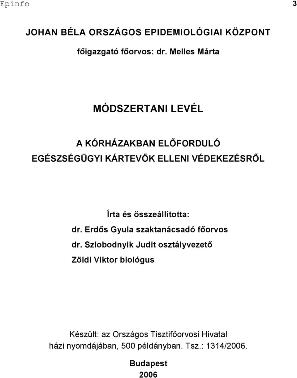 Írta és összeállította: dr. Erdős Gyula szaktanácsadó főorvos dr.