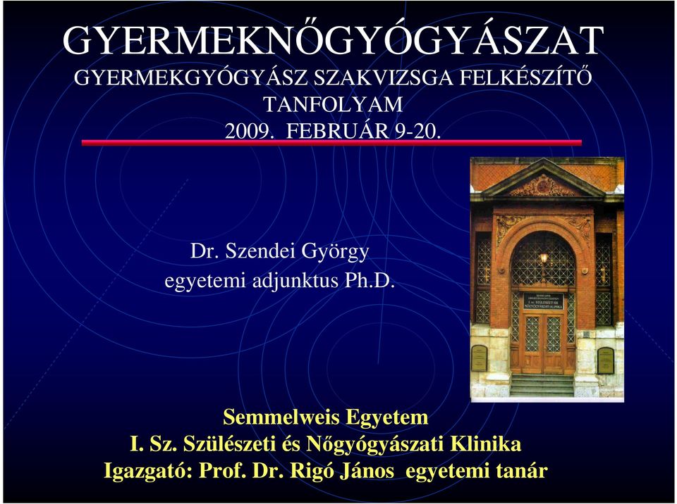 Szendei György egyetemi adjunktus Ph.D.