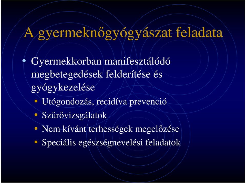 gyógykezelése Utógondozás, recidíva prevenció