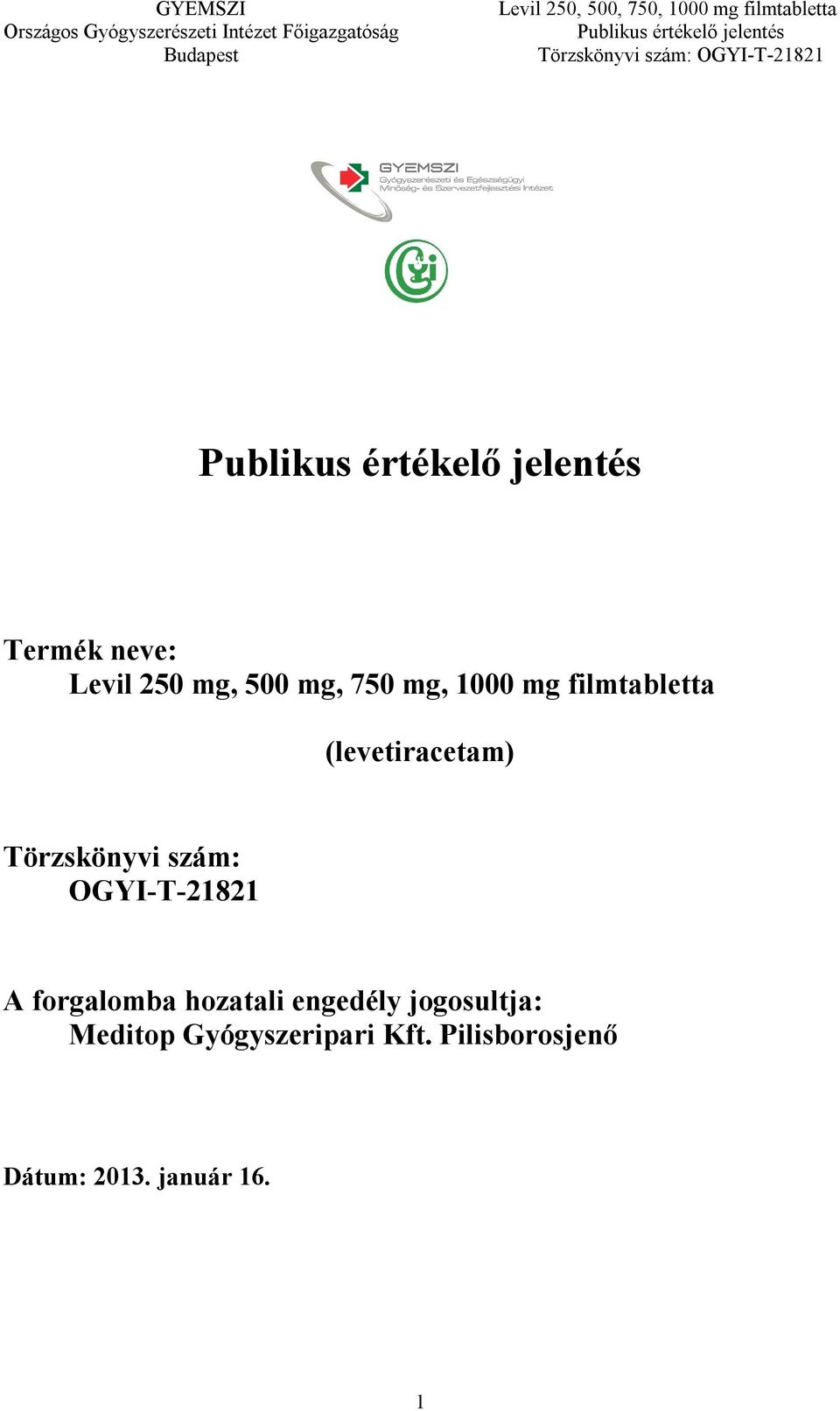 OGYI-T-21821 A forgalomba hozatali engedély jogosultja: