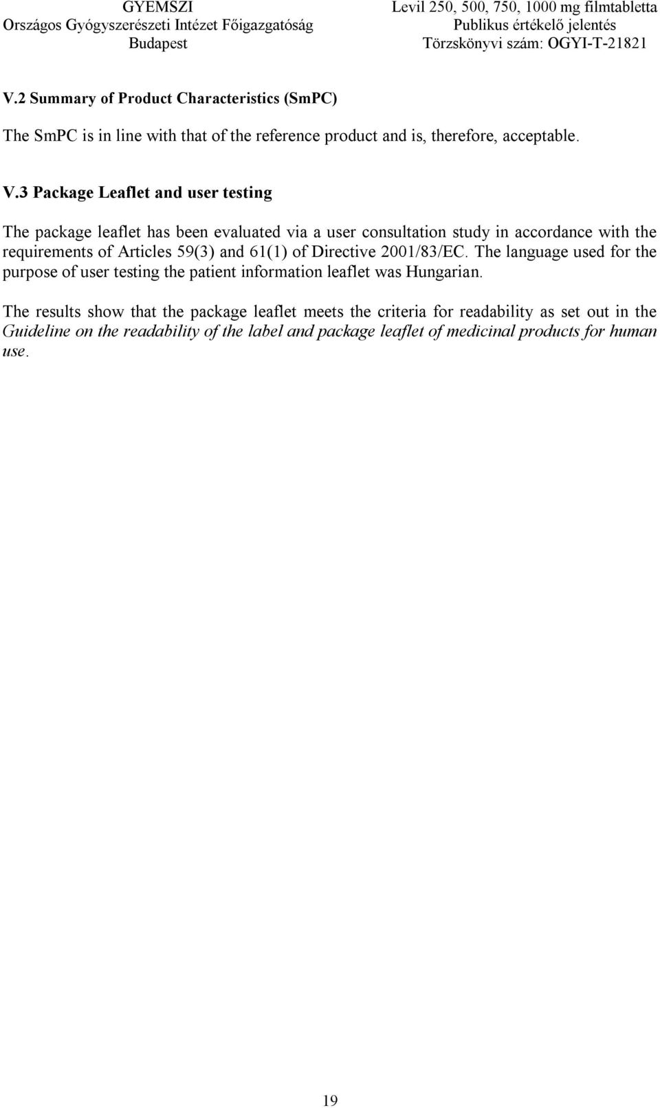 59(3) and 61(1) of Directive 2001/83/EC. The language used for the purpose of user testing the patient information leaflet was Hungarian.