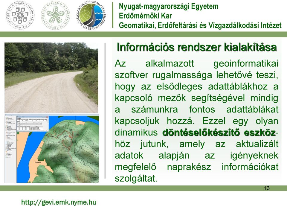 adattáblákat kapcsoljuk hozzá.