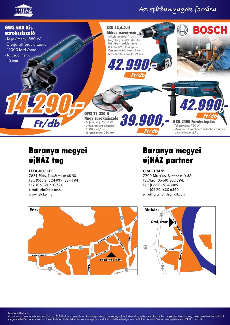 furatátmérő, fa: 25 mm 42.990,- 39.900,- 14.290,- GWS 22-230 H Nagy sarokcsiszoló - Teljesítmény: 2200 W - Üresjárati fordulatszám: 6500 ford./perc - Tárcsaátmérő: 230 mm 42.