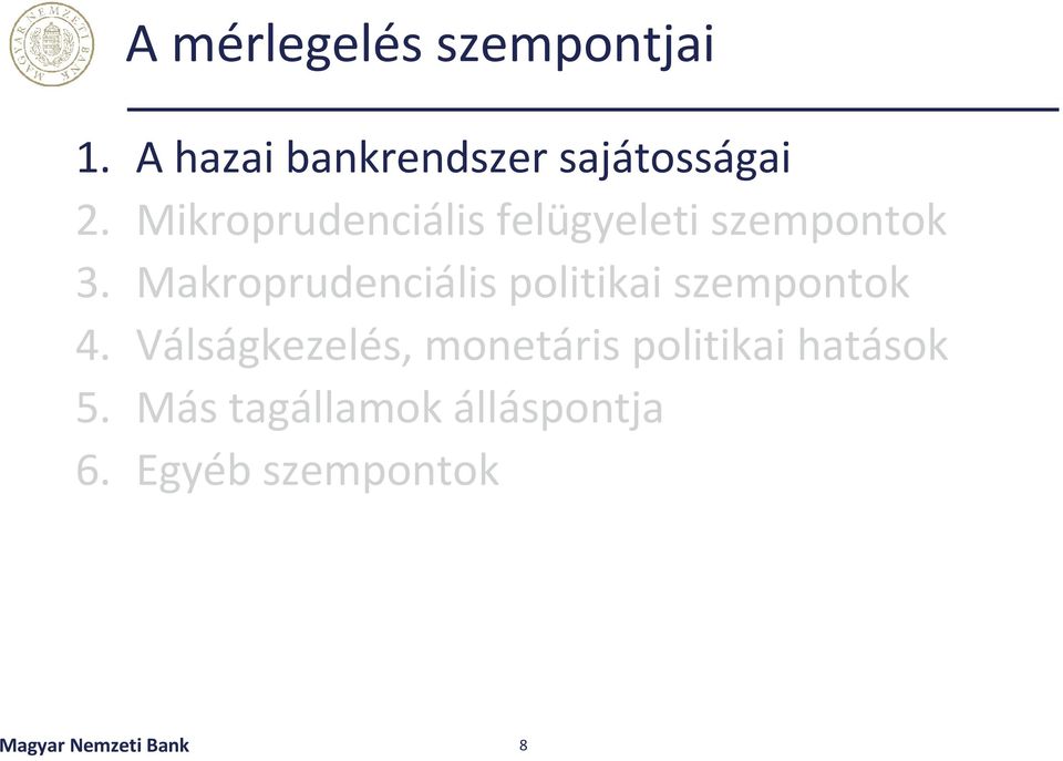 Makroprudenciális politikai szempontok 4.