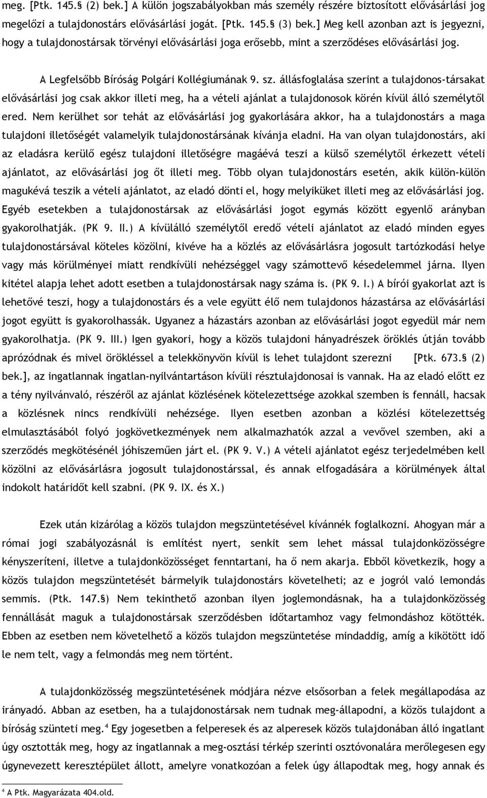 rződéses elővásárlási jog. A Legfelsőbb Bíróság Polgári Kollégiumának 9. sz.