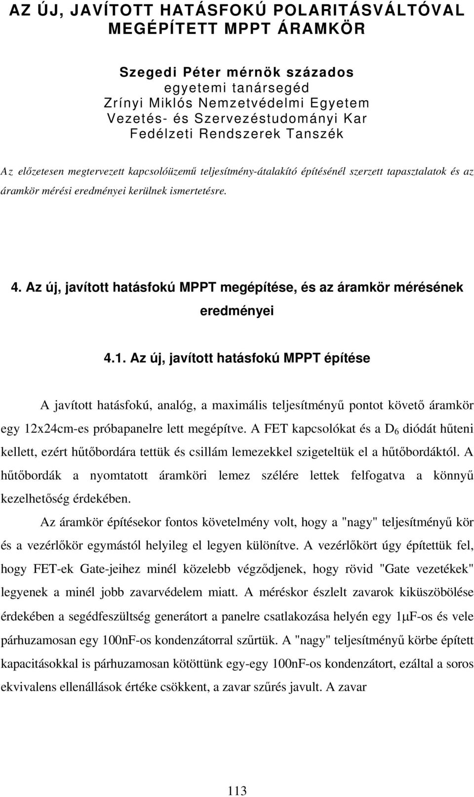 Az új, javított hatásfokú MPPT megépítése, és az áramkör mérésének eredményei 4.1.