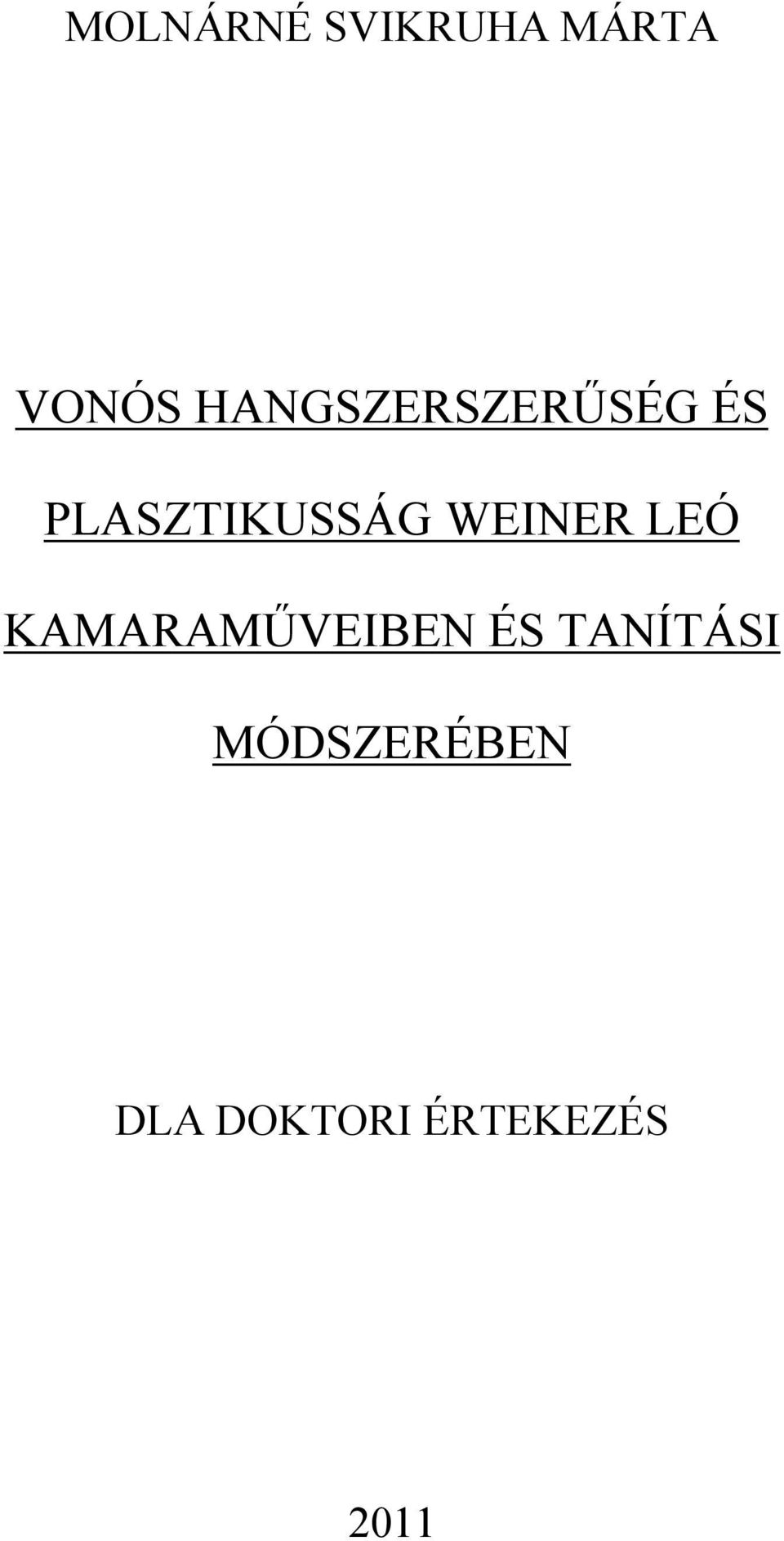 WEINER LEÓ KAMARAMŰVEIBEN ÉS