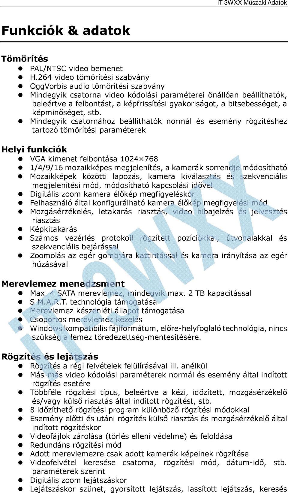 bitsebességet, a képminőséget, stb.