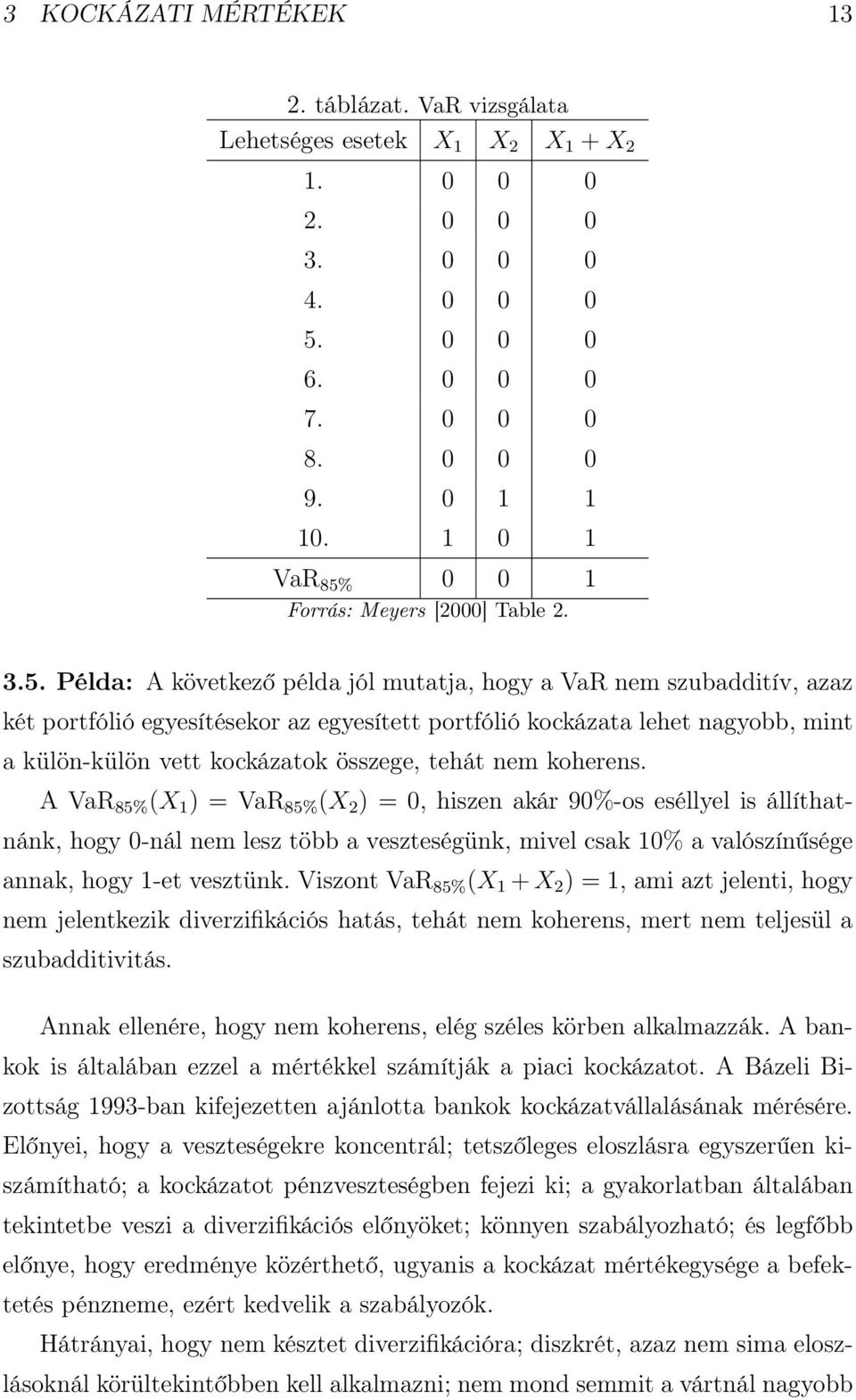 0 0 1 Forrás: Meyers [2000] Table 2. 3.5.