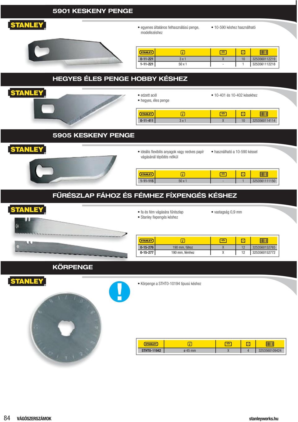 használható a 10-590 késsel 1-11-115 50 1-1 3253561111150 FŰRÉSZLAP FÁHOZ ÉS FÉMHEZ FÍXPENGÉS KÉSHEZ fa és fém vágására fűrészlap Stanley fipengés késhez vastagság 0,9 mm 0-15-276 190