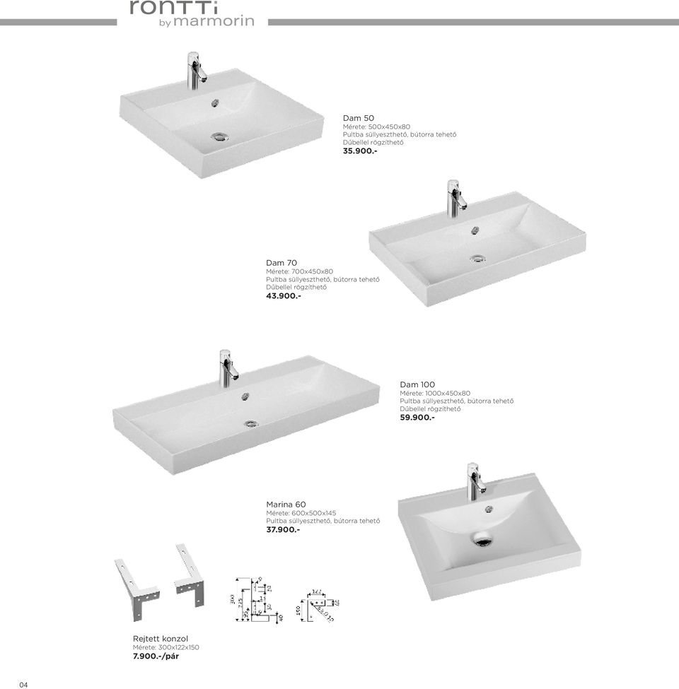 - Dam 100 Mérete: 1000x450x80 Dűbellel rögzíthető 59.900.