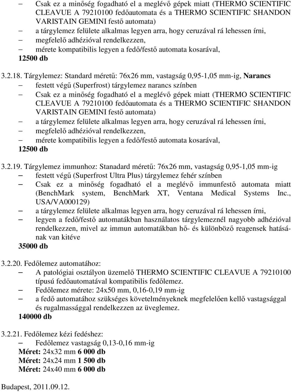 miatt (BenchMark system, BenchMark XT, Ventana Medical Systems Inc.