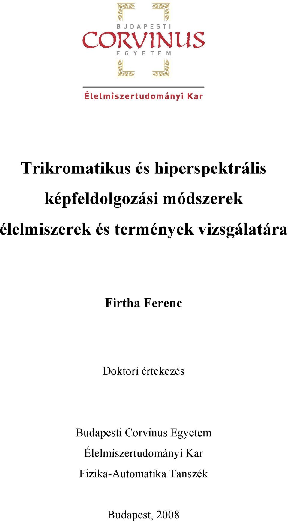 Ferenc Doktori értekezés Budapesti Corvinus Egyetem