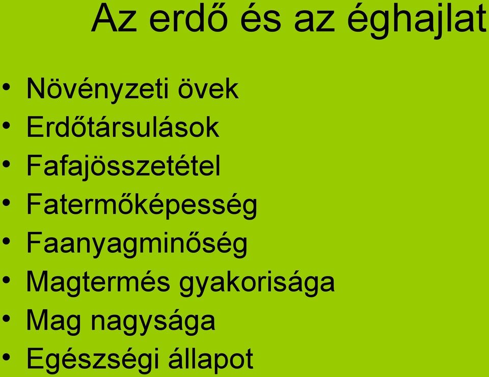 Fatermőképesség Faanyagminőség