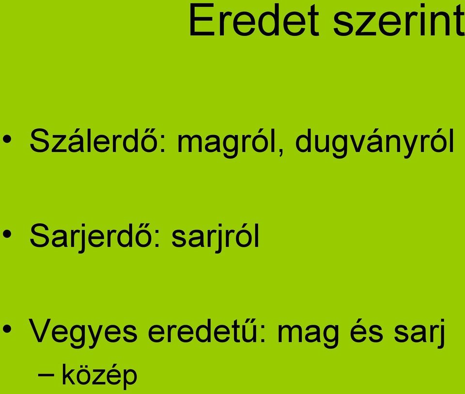 dugványról Sarjerdő:
