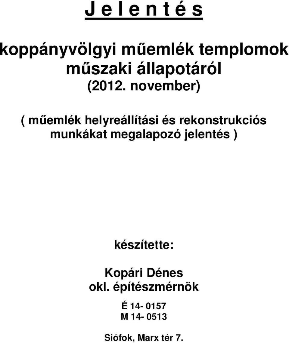 november) ( műemlék helyreállítási és rekonstrukciós