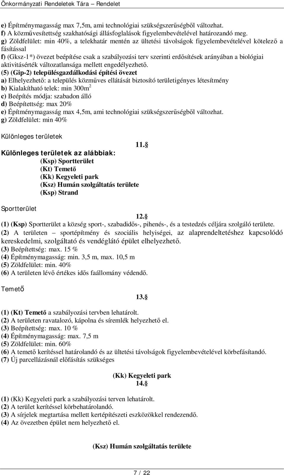 biológiai aktivitásérték változatlansága mellett engedélyezhető.