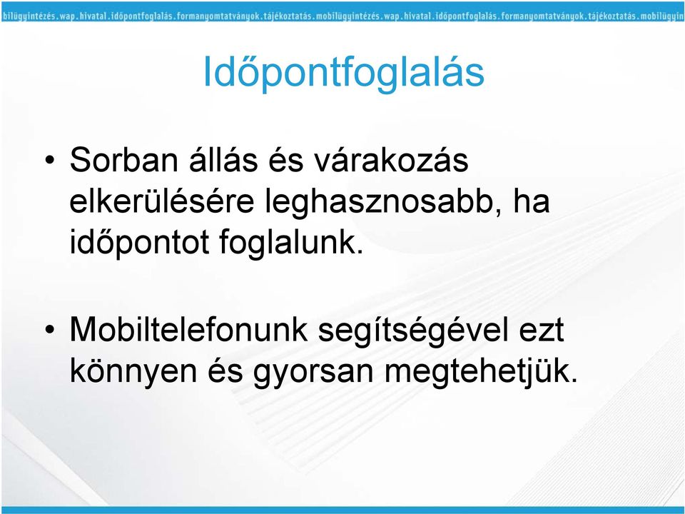 ha időpontot foglalunk.