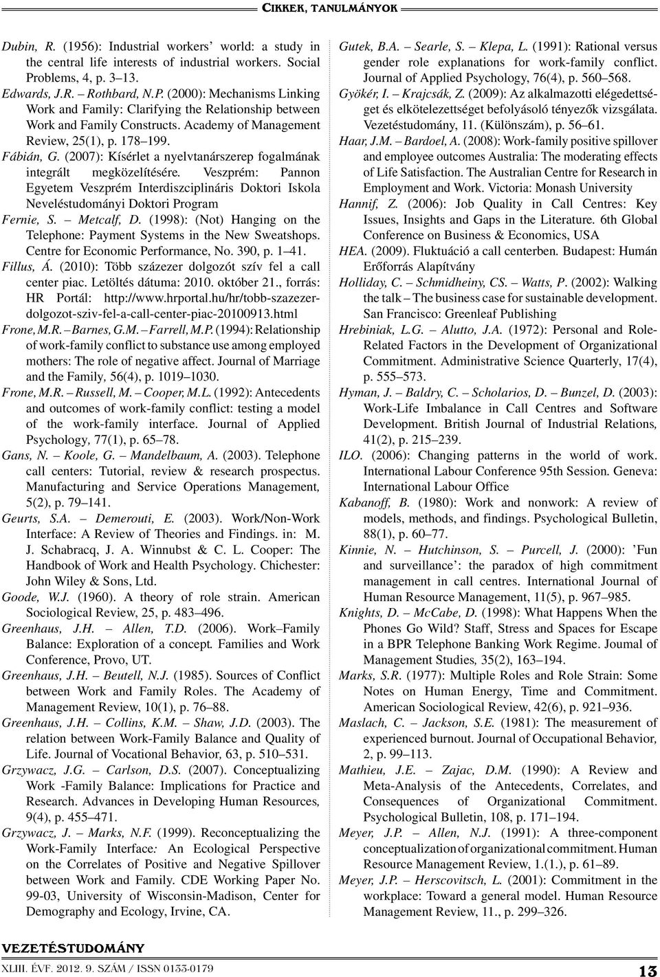 178 199. Fábián, G. (2007): Kísérlet a nyelvtanárszerep fogalmának integrált megközelítésére.