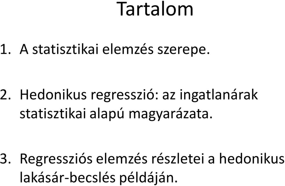 statisztikai alapú magyarázata. 3.