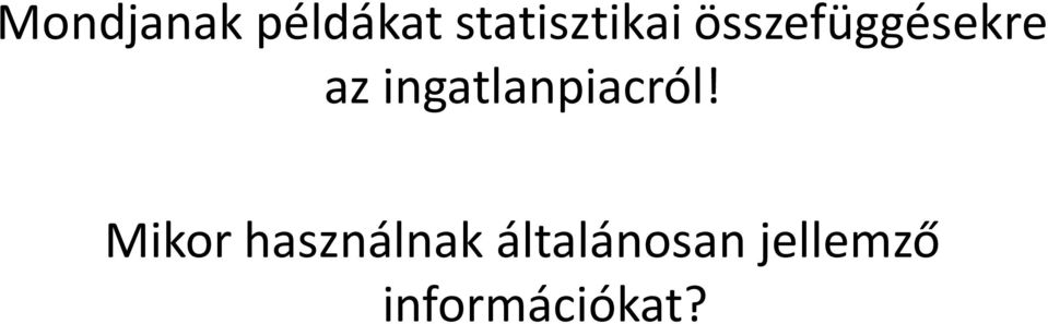 az ingatlanpiacról!