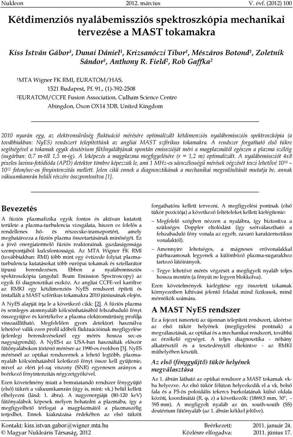 Field 2, Rob Gaffka 2 1MTA Wigner FK RMI, EURATOM/HAS, 1521 Budapest, Pf. 91.