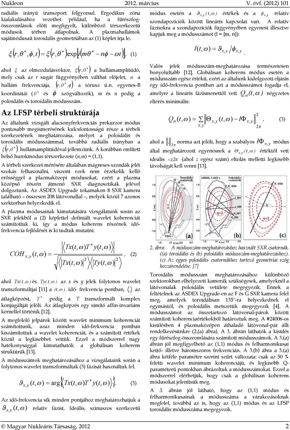 A plazmahullámok sajátmódusait toroidális geometriában az (1) képlet írja le.