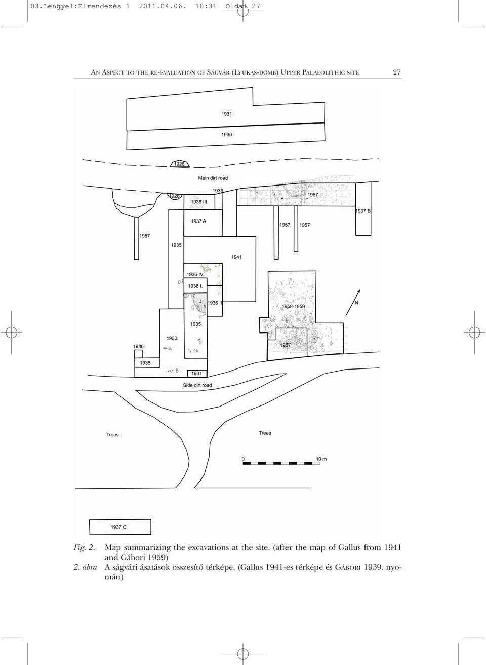 PALAEOLITHIC SITE 27 Fig. 2. Map summarizing the excavations at the site.