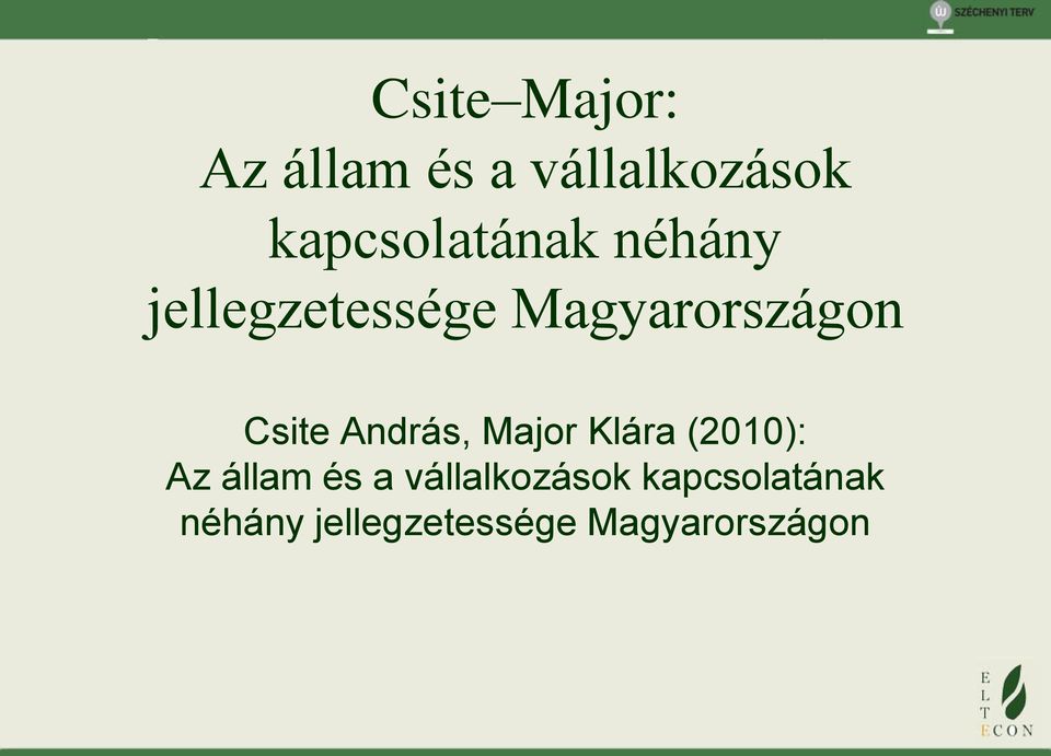 Csite András, Major Klára (2010): Az állam és a