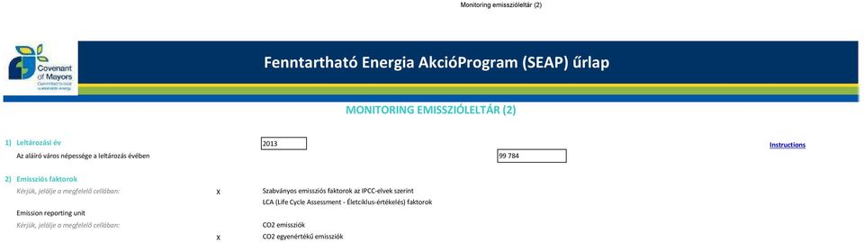 jelölje a megfelelő cellában: Emission reporting unit Kérjük, jelölje a megfelelő cellában: Szabványos emissziós