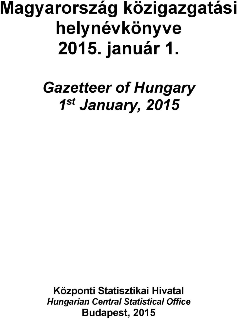 Gazetteer of Hungary 1 st January, 2015