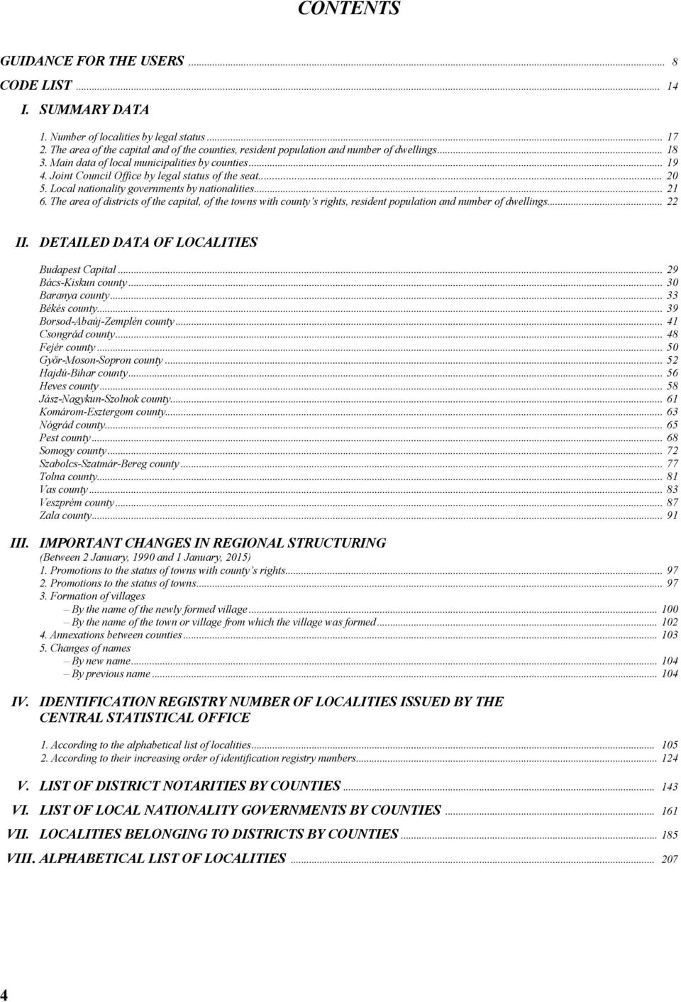 Joint Council Office by legal status of the seat... 20 5. Local nationality governments by nationalities... 21 6.