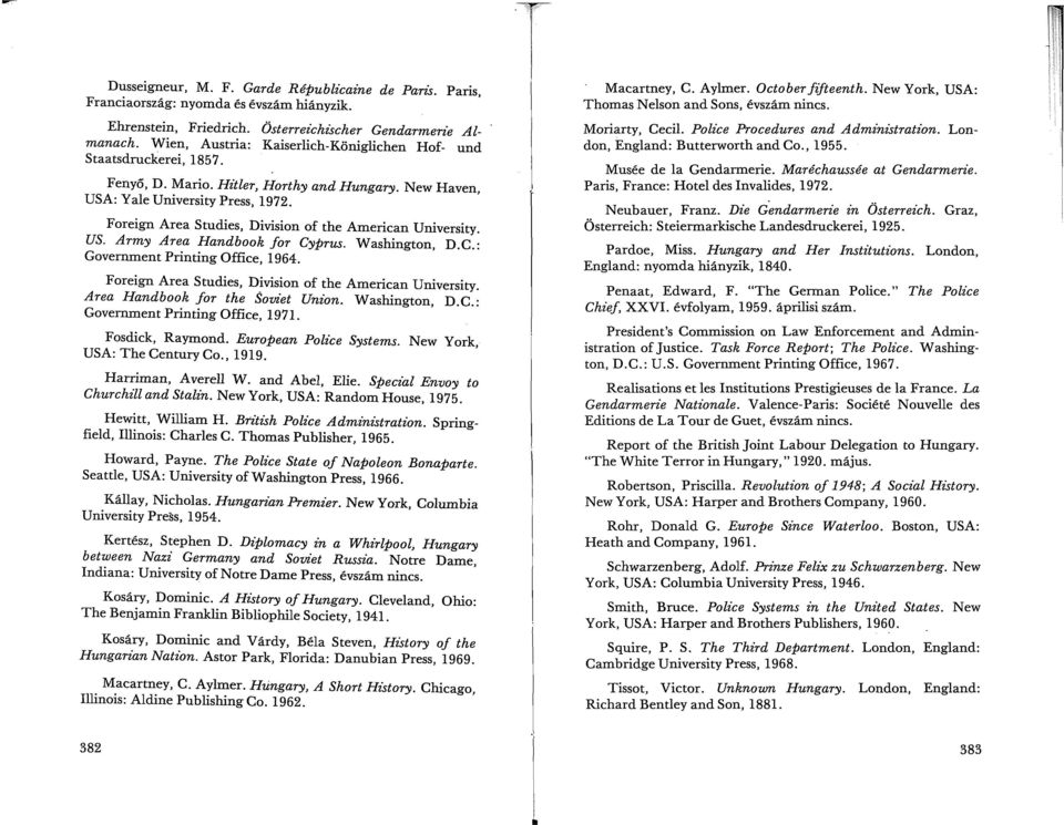 Foreign Area Studies, Division of the American University. US. Army Area Handbook for Cyprus. Washington, D.C.: Government Printing Office, 1964.