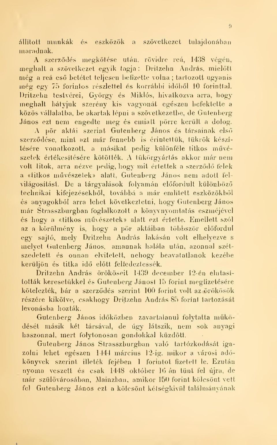 részlettel és korrábbi idül>l 10 forinttal.