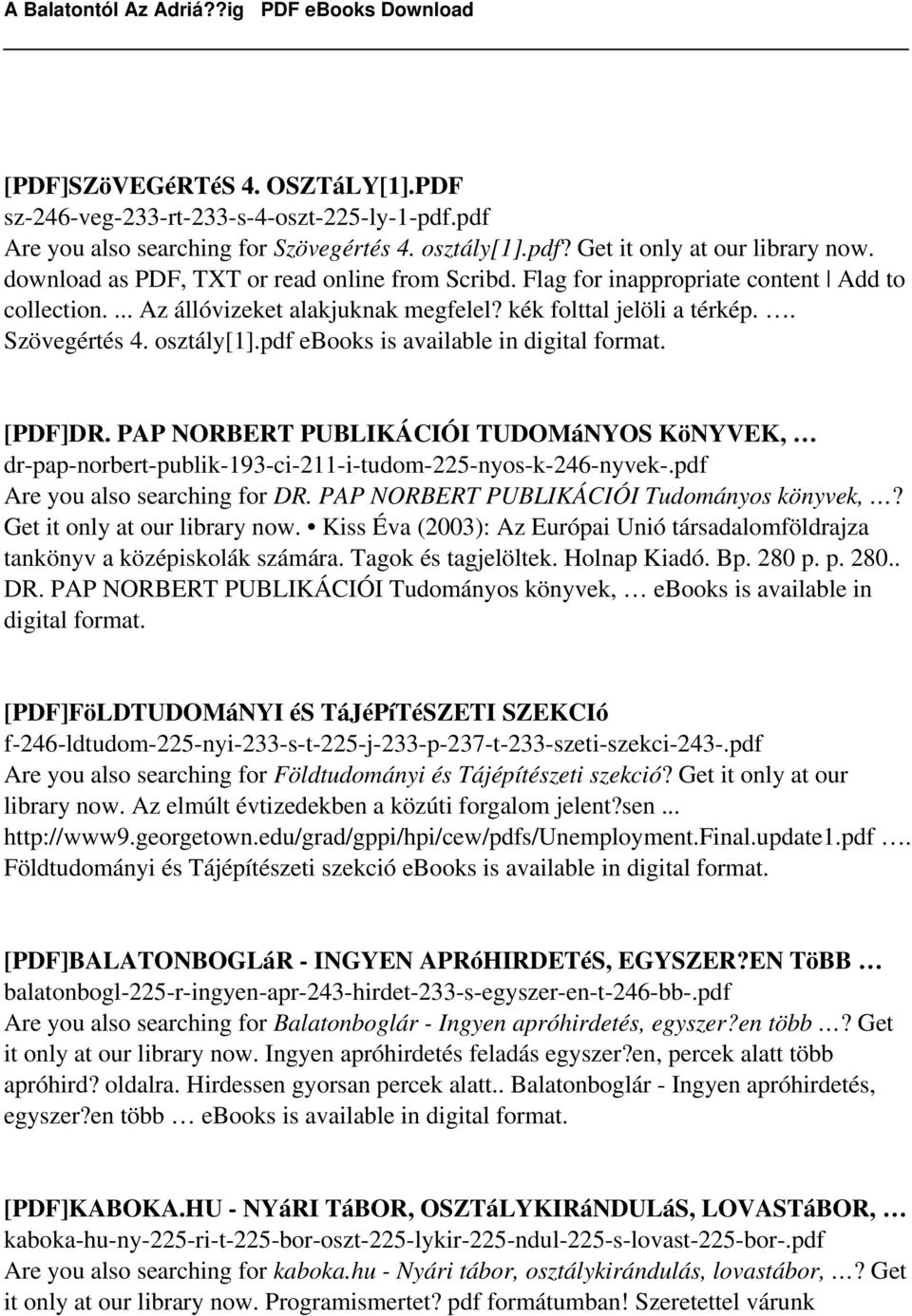 pdf [PDF]DR. PAP NORBERT PUBLIKÁCIÓI TUDOMáNYOS KöNYVEK, dr-pap-norbert-publik-193-ci-211-i-tudom-225-nyos-k-246-nyvek-.pdf Are you also searching for DR. PAP NORBERT PUBLIKÁCIÓI Tudományos könyvek,?