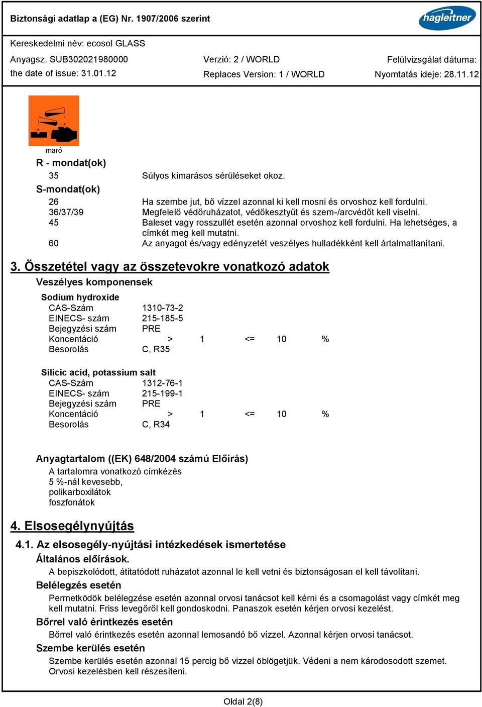 60 Az anyagot és/vagy edényzetét veszélyes hulladékként kell ártalmatlanítani. 3.