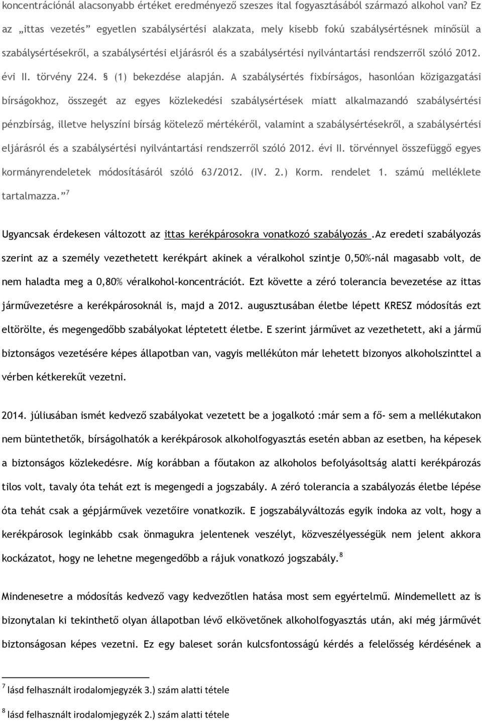 2012. évi II. törvény 224. (1) bekezdése alapján.