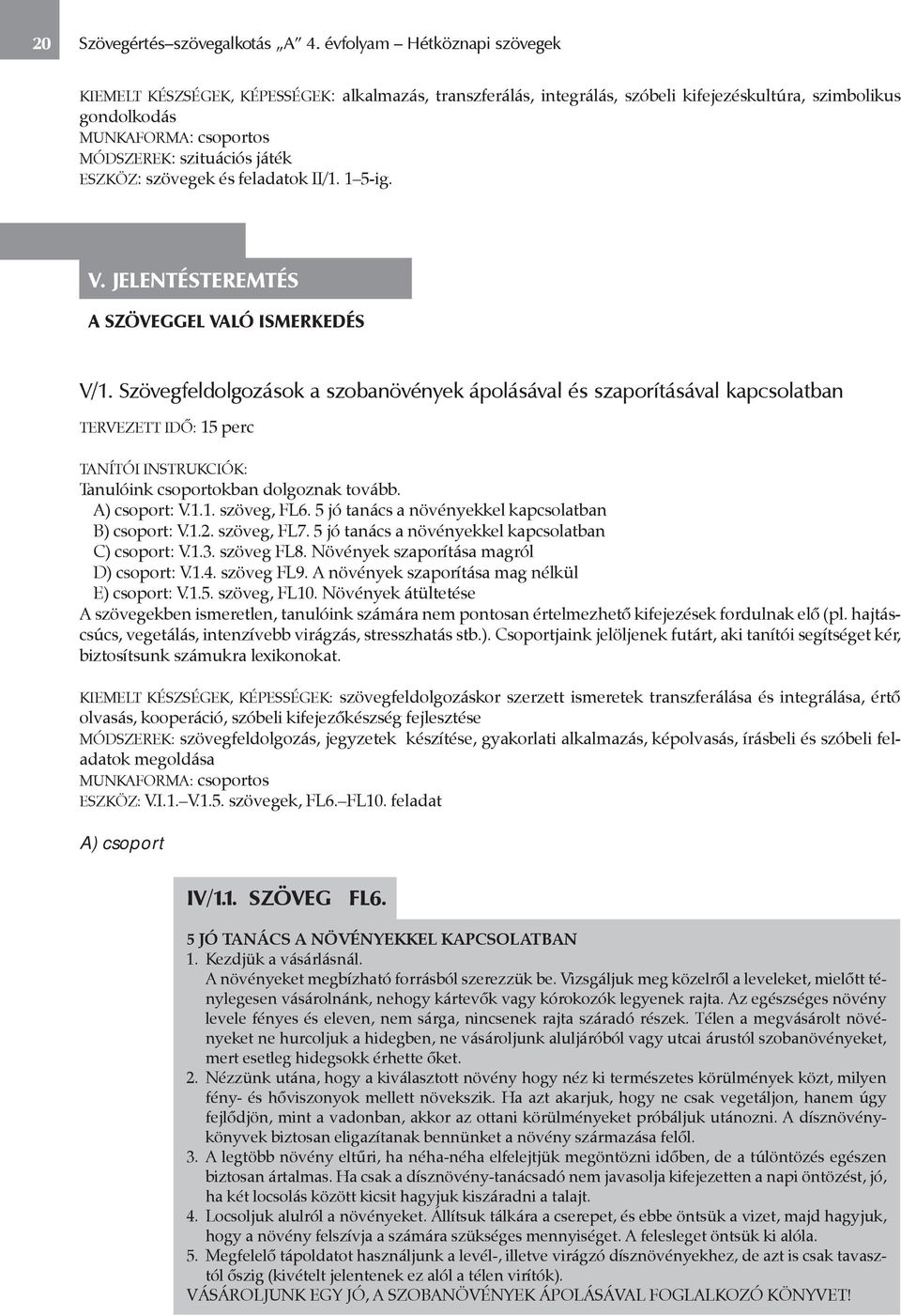 ESZKÖZ: szövegek és feladatok II/1. 1 5-ig. V. JELENTÉSTEREMTÉS A SZÖVEGGEL VALÓ ISMERKEDÉS V/1.